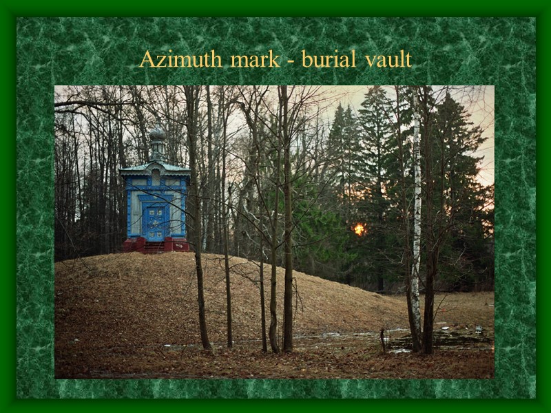 Azimuth mark - burial vault